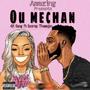 Ou Mechan (feat. KMG Mal 4K, Xorxor 4K, Bos Rap TBA & KevFamous) [Explicit]