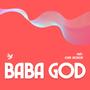 Baba God (feat. John Dickson)
