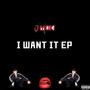 I Want It (Explicit)