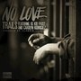 No Love (feat. OG Kid Frost, Carolyn Rodriguez)