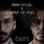 Beni (feat. Umut Can Ergül) [Explicit]