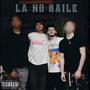 La No Baile (feat. Sankin) [Explicit]