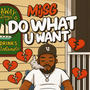 DO WHAT U WANT (Explicit)