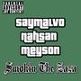 Smokin The Zaza (feat. Nahsan & Meyson PY) [Explicit]