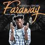 Far Away (feat. Singah) [Explicit]