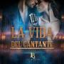 La Vida Del Cantante (Explicit)