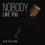 Nobody Like You