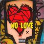 No Love (Explicit)