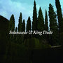 Solanaceae / King Dude - Split Single