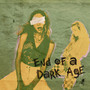 End of a Dark Age (Explicit)