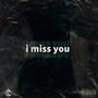 I miss you (feat. Lilybact) [Explicit]