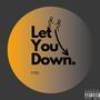 Let You Down (Explicit)