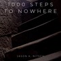 1000 Steps to Nowhere