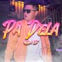 Pa Dela (Explicit)