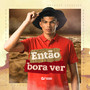 Então Bora Ver