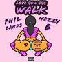 Love How She Walk (feat. NezzyB & Bands The Label) [Explicit]