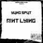 Aint Lying (Explicit)