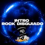 INTRO ROCK DISGUIADO