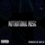 Motivational Music (Explicit)