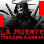 LA MUERTE TIRANDO BARRAS