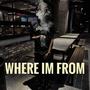 Where Im From (Explicit)