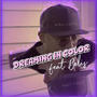 Dreaming In Color (Explicit)