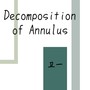 Decomposition of Annulus