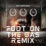 Foot On The gas (H@tten Remix) [Explicit]