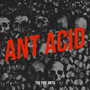 Ant Acid (Explicit)