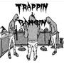 Trappn n bangin vol 2. (Explicit)