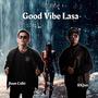 Good Vibe Lasa (feat. RKJun) [Explicit]