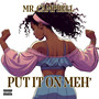 Put It on Meh (Explicit)