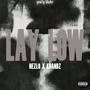 Lay Low (feat. Kbands & Prod Blinder) [Explicit]