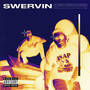 Swervin (Explicit)