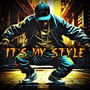 It's My Style (Explicit)