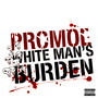 White Man's Burden (Explicit)