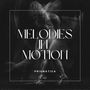 Melodies In Motion