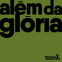 Além da Glória