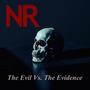 The Evil Vs. The Evidence (Explicit)