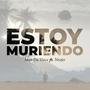 Estoy Muriendo (feat. Nózfer)