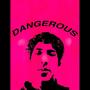 DANGEROUS (Explicit)