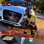 2 Street to Be Commercial (Explicit)