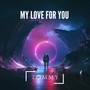 My Love for You (Explicit)