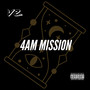 4AM Mission (Explicit)