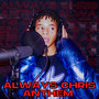 Always Chris Anthem