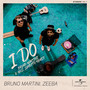 I Do (Bruno Martini & Guz Zanotto Remix)