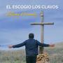 El Escogio Los Clavos