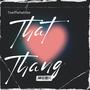 That Thang (Explicit)