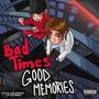 Bad Times Good Memories (feat. LFTDVIBEZ) [Explicit]