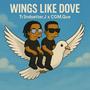 Wings Like Dove (feat. Tr3ndsetter.J) [Explicit]